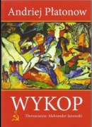 NOWA książka ,,WYKOP'' Andriej Płatonow - Zakazana przez Stalina 