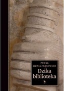 Dzika biblioteka Paweł Dunin-Wąsowicz - NOWA