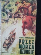 Przez morza i dżungle  Janusz Makarczyk