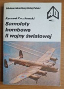 Samoloty bombowe II wojny światowej - Ryszard Kaczkowski (WKiŁ1987)