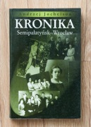 Kronika Semipałatyńsk - Wrocław - Andrzej Jochelson