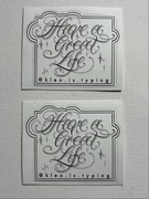 Zestaw pakiet 2 białych naklejek wlepek z czarnym napisem Have a Great Life