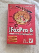 Visual Fox Pro 6. Vademecum profesjonalisty.
