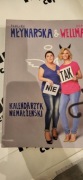 Kalendarzyk niemałżeński Paulina Młynarska Dorota Wellman