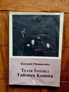 Teatr śmierci Tadeusza Kantora