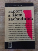 Jan Wagner - Raport z Ziem Zachodnich