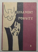 SAKRAMENT POKUTY I POJEDNANIA WYDAWNICTWO ŚW. KRZYŻA OPOLE 1982