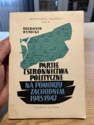 PARTIE I STRONNICTWA POLITYCZNE NA POMORZU ZACHODNIM 1945 - 47 - RYBICKI 