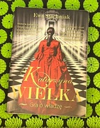 Katarzyna Wielka. Gra o władzę, autorka Ewa Stachniak
