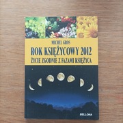 Życie zgodne z fazami księżyca - M. Gros