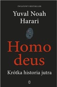 Homo Deus. Krótka historia jutra Yuval Noah Harari