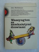 Waszyngton za zamkniętymi drzwiami - John Ehrlichman