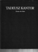 Tadeusz Kantor - Theater des Todes (Teatr Cricot2)