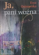 Ja, pani woźna; Ewa Ostrowska 