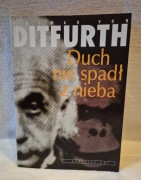 Duch nie spadł z nieba - Hoimar Von Ditfurth
