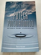 JOSEPH MURPHY Potęga podświadomości wersja nowa uzupełniona 