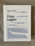 Połać i szum - Tadeusz Pióro [NOWA] (obszerny autorski wybór wierszy)