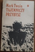 Tajemniczy przybysz - Mark Twain