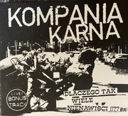 Kompania Karna - Dlaczego tak wiele nienawiści!!??