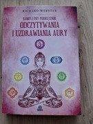 Kompletny podręcznik odczytywania i uzdrawiania aury