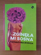 Zginęła mi sosna - Katarzyna Ryrych