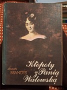 Kłopoty z Panią Walewską Marian Brandys
