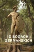 Schedius - O Bogach Germańskich
