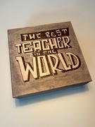 Pudełko drewniane The best teacher in the world