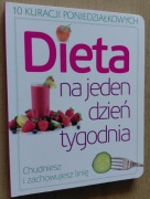 Dieta na jeden dzień tygodnia Dziesięć kuracji poniedziałkowych