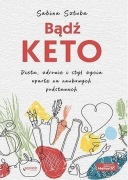 SABINA SZTUBA - Bądź KETO * NOWA