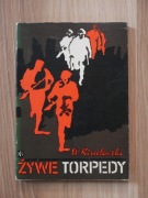 Żywe torpedy - W. Kisielewski / 1939, IIWŚ, walka z III Rzesza /