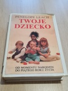 Peneope Leach Twoje dziecko 