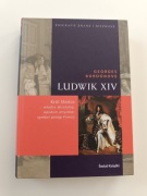 Georges Bordonove "Ludwik XIV" Biografia Świat Książki Warszawa 2006