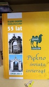 Piękno świata zwierząt. 1958-2013 Śląski Ogród Zoologiczny 55 lat