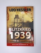 "Blitzkrieg 1939. Marsz na Warszawę" Leo Kessler