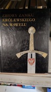 Zbiory Zamku Królewskiego na Wawelu.Album 