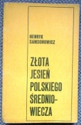 Henryk Samsonowicz Jesień polskiego średniowiecza 