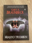 Gary A Braunbeck - Miasto Trumien
