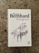 Thomas Bernhard - Przegrany