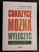 Cukrzycę można wyleczyć Jason Fung