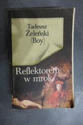 TADEUSZ ŻELEŃSKI REFLEKTOREM W MROK