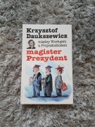 Krzysztof Daukszewicz Magister Prezydent