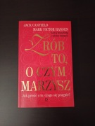 Zrób to, o czym marzysz: jak prosić o to, czego się pragnie?