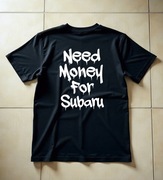 Koszulka M Need Money For Subaru | Prezent dla Fana Motoryzacji