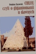 CHUFU, czyli o gigantomanii u dawnych, Bogdan Żurawski [KAW 1984]