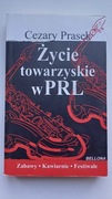 Życie towarzyskie w PRL Cezary Prasek