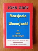 Marsjanie i Wenusjanki w życiu codziennym John Gray