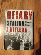 Ofiary Stalina i Hitlera - T.Lane