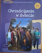 Chrześcijanin w świecie. Podręcznik klasa 8