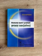 Elementy teorii i praktyki pracy socjalnej Ewa Kantowicz 2001